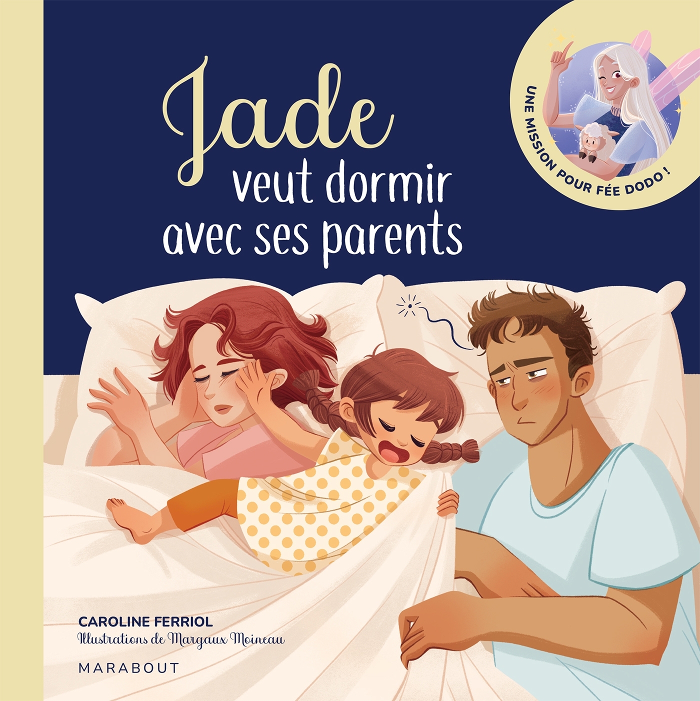 Jade veut dormir avec ses parents - Caroline Ferriol - MARABOUT