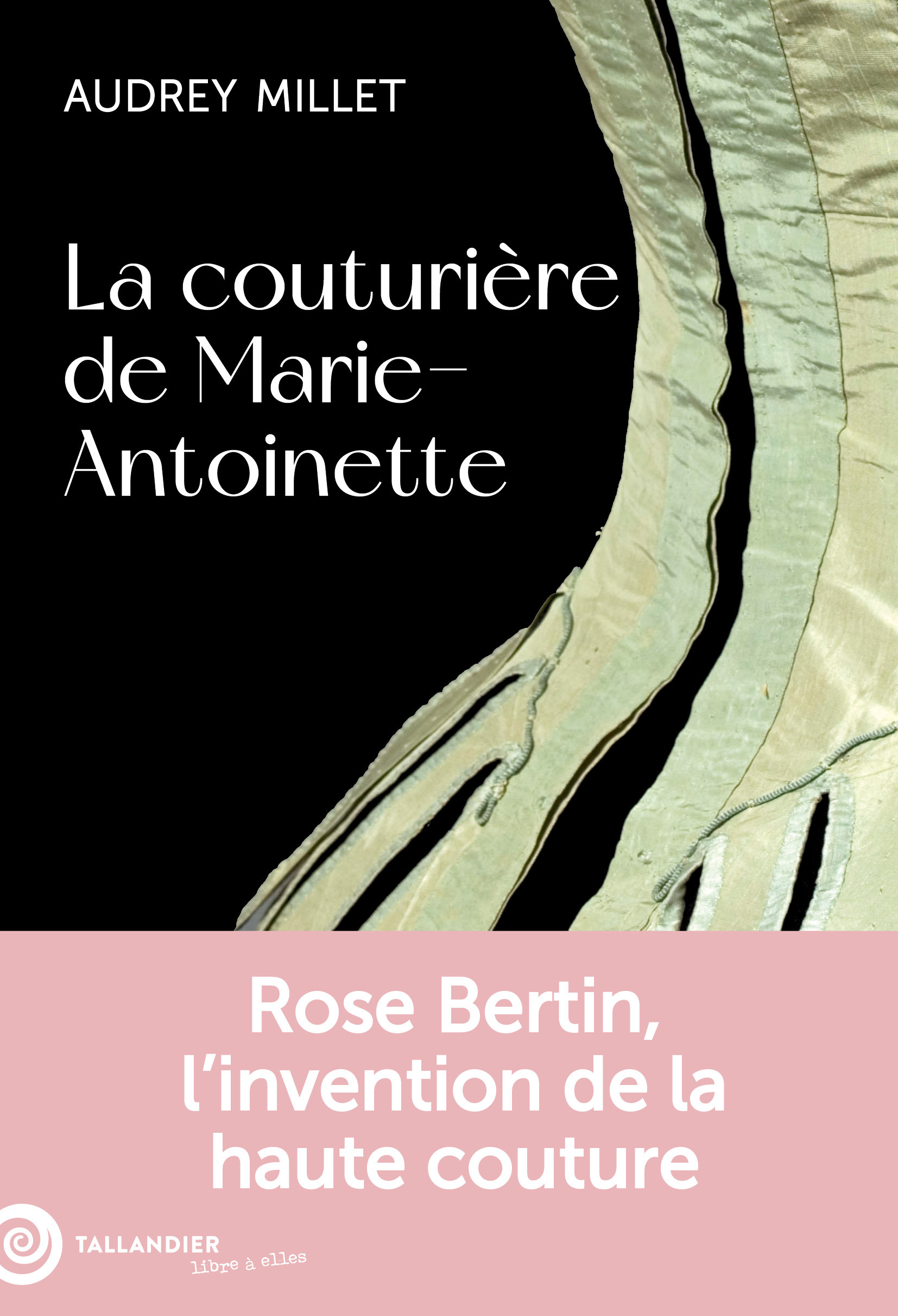 La couturière de Marie-Antoinette - Audrey Millet - TALLANDIER