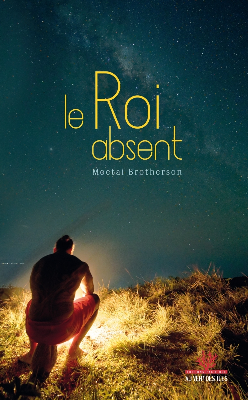 Le roi absent - Moetai BROTHERSON - VENT DES ILES