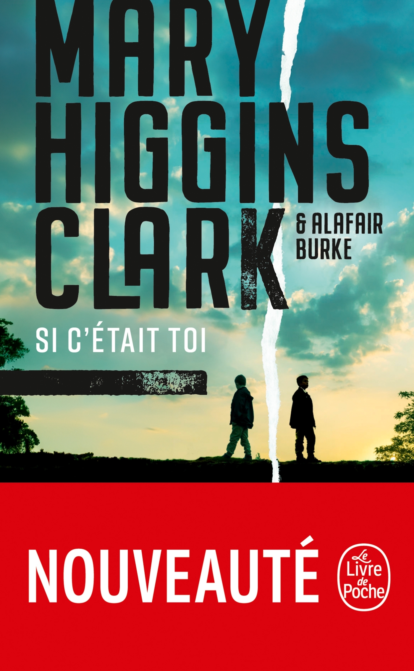 Si c'était toi - Mary Higgins Clark, Alafair Burke - LGF