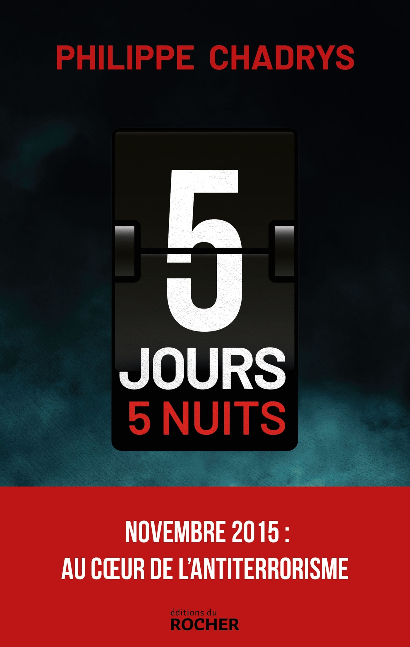 5 jours 5 nuits - Philippe Chadrys, Jean-Yves Katelan - DU ROCHER