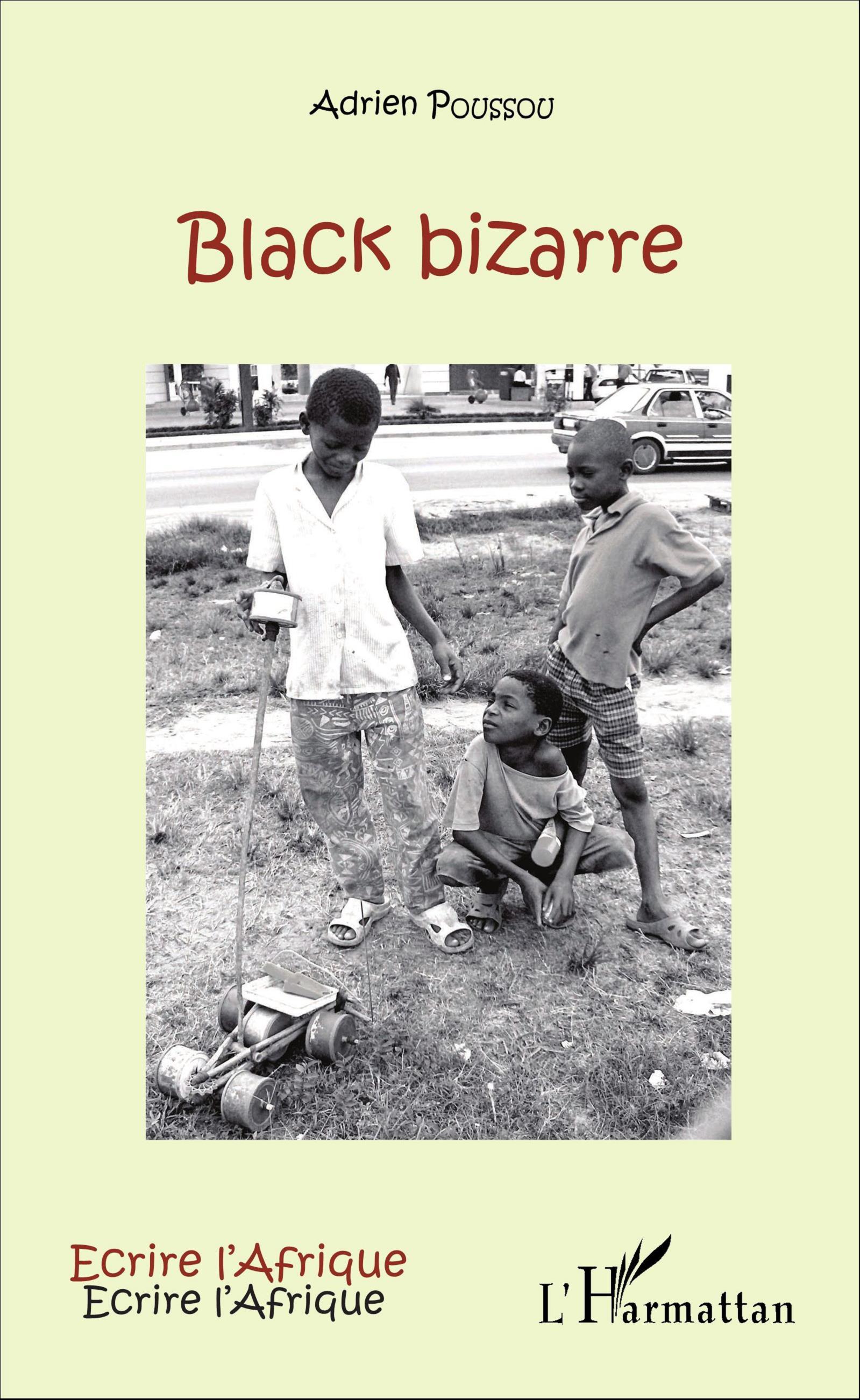 Black bizarre - Adrien Poussou - L'HARMATTAN