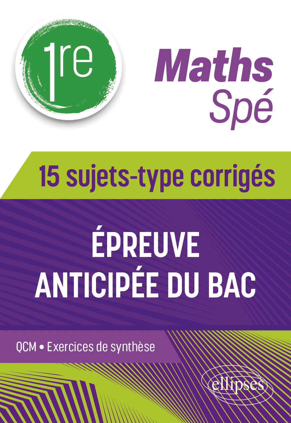 Spé Maths - Première - 15 sujets-type corrigés de l’épreuve anticipée du Bac - Cédric Thomas - ELLIPSES