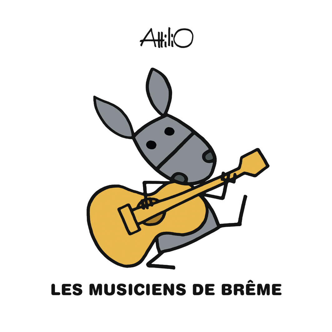 Les musiciens de Brême - Attilio Attilio - GALLIMARD JEUNE