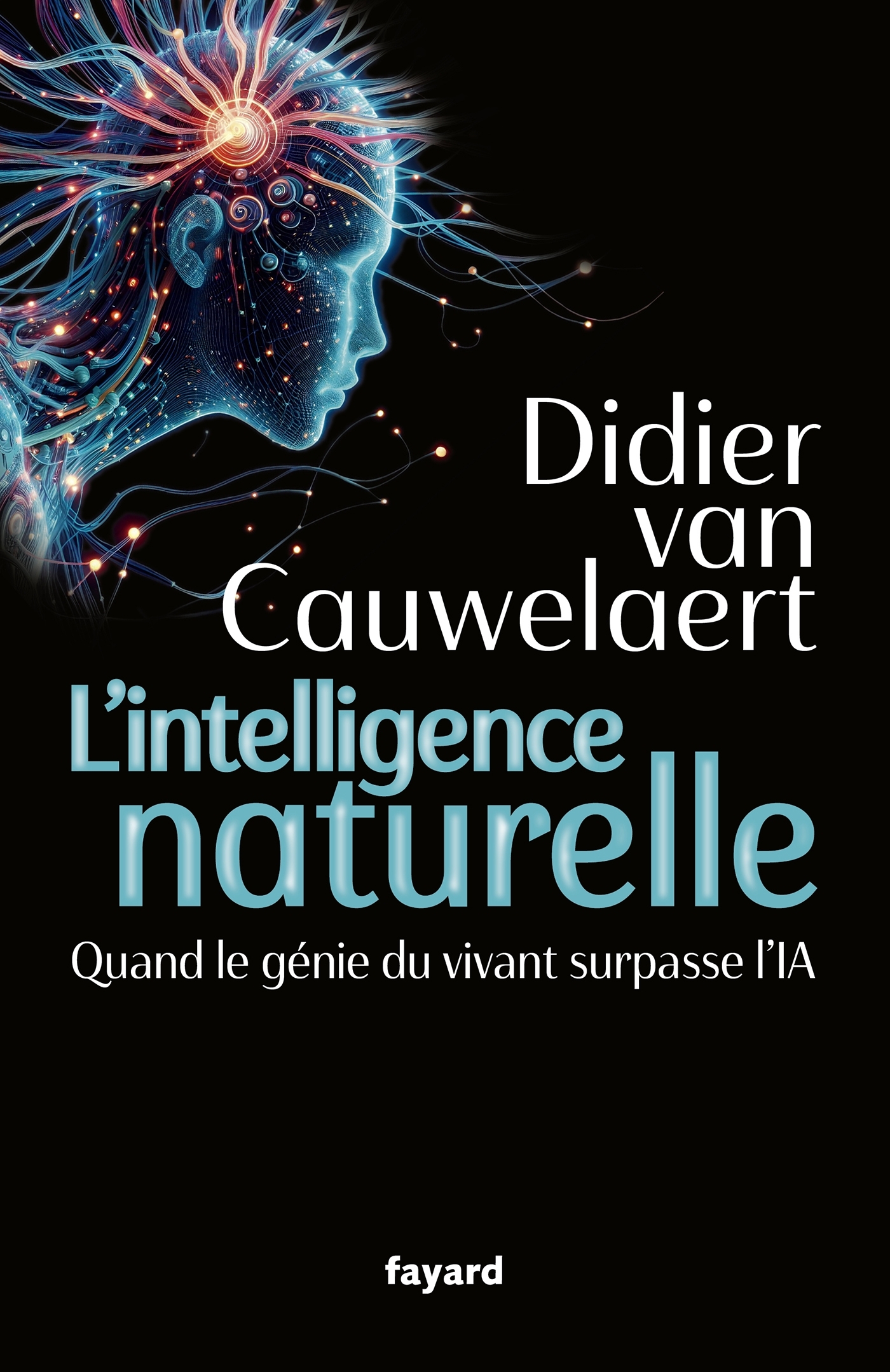 L'intelligence naturelle - Didier cauwelaert - FAYARD