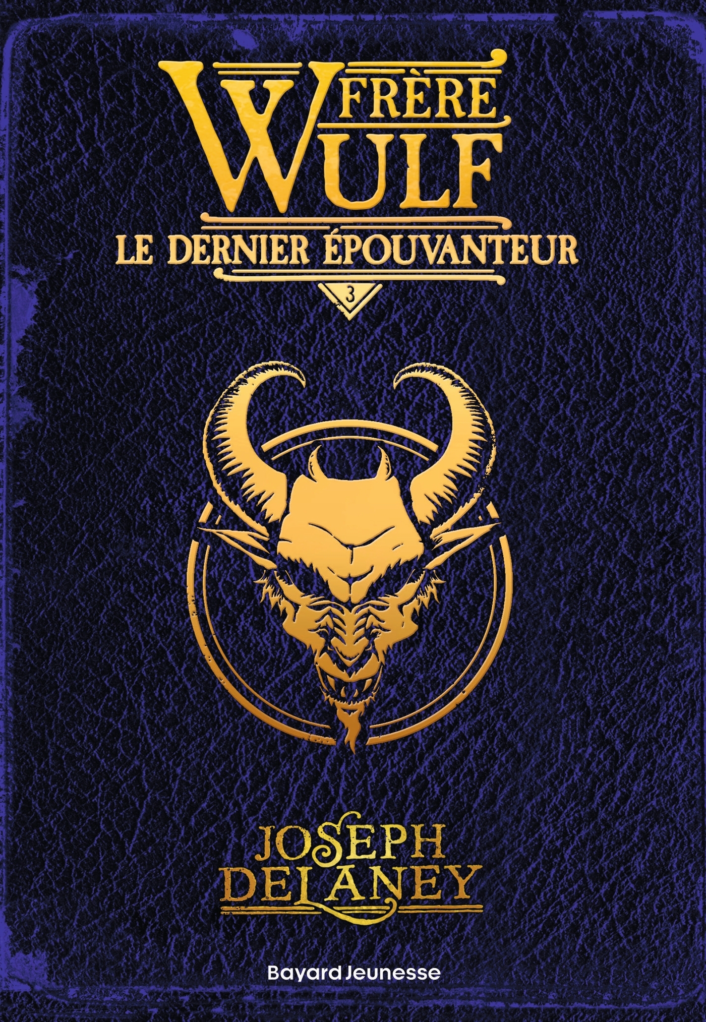Frère Wulf, Tome 03 - Joseph Delaney, Marie-Hélène DELVAL - BAYARD JEUNESSE