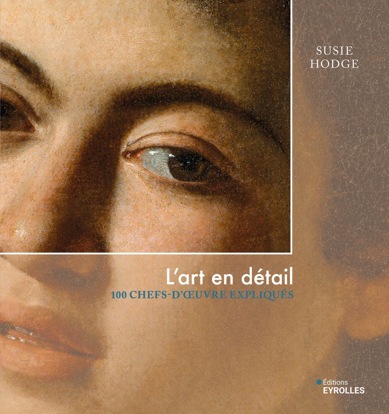 L'art en détail - Susie Hodge - EYROLLES