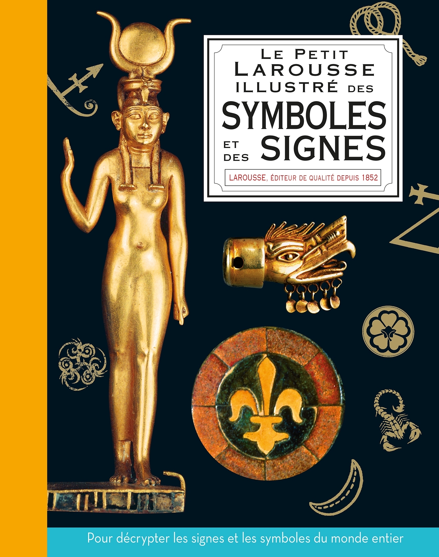 Petit Larousse illustré des symboles et des signes -   - LAROUSSE