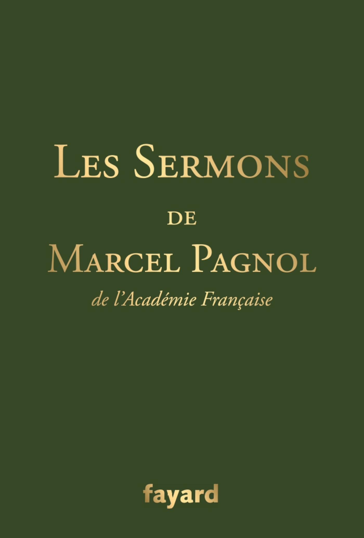 Les sermons - Marcel Pagnol - FAYARD
