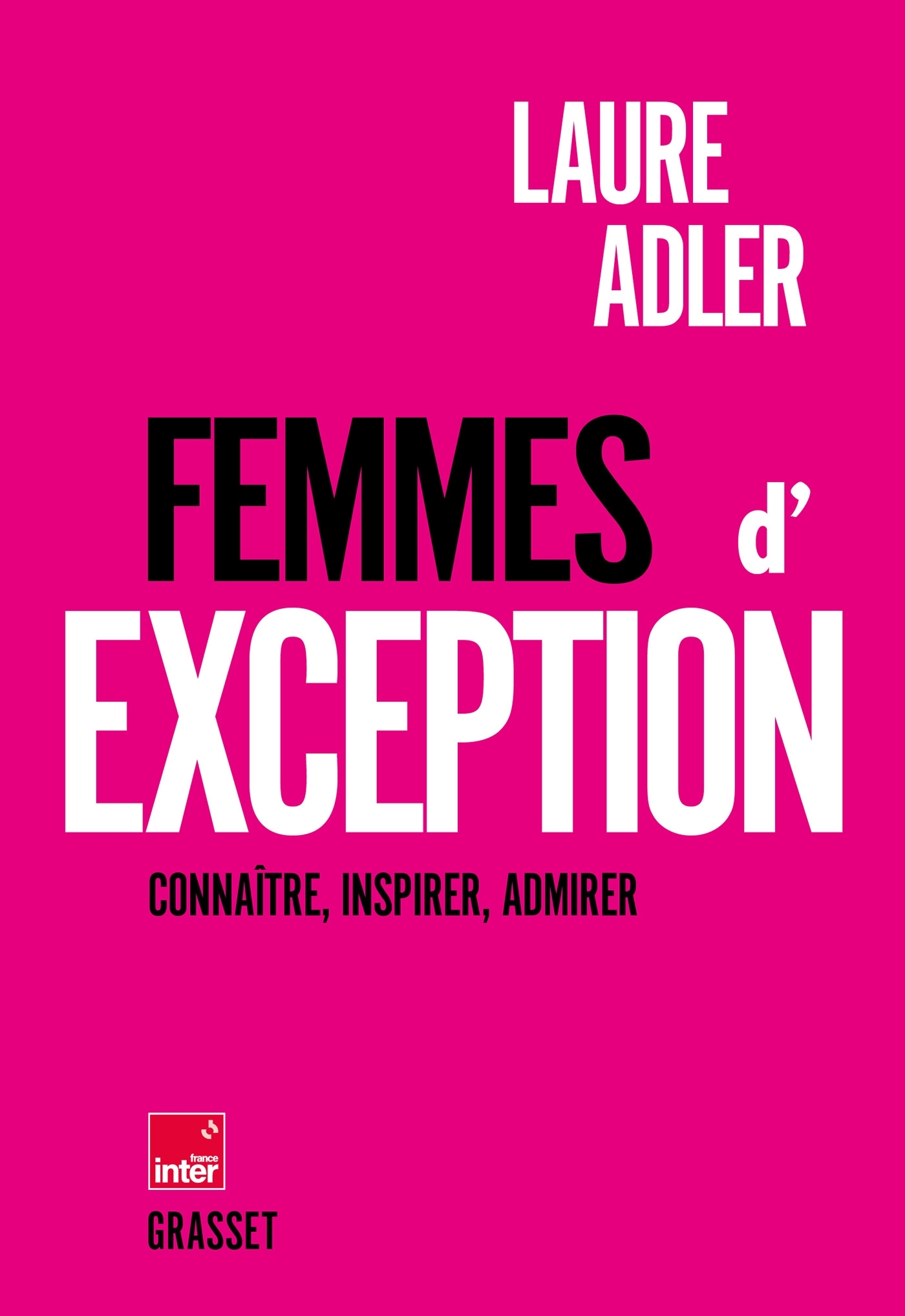 Femmes d'exception - Laure Adler - GRASSET