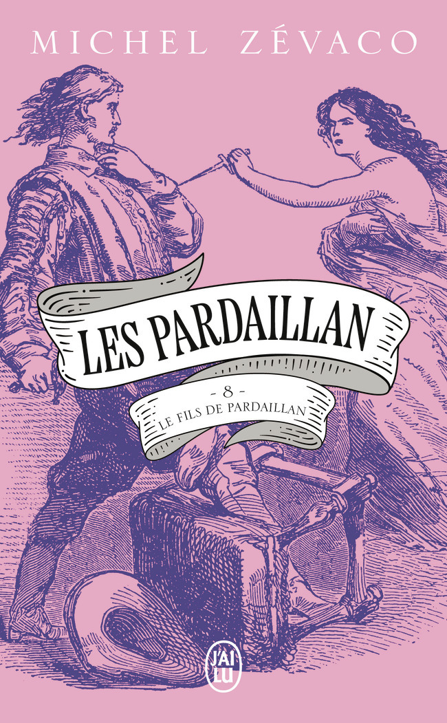 Les Pardaillan - Michel Zevaco - J'AI LU