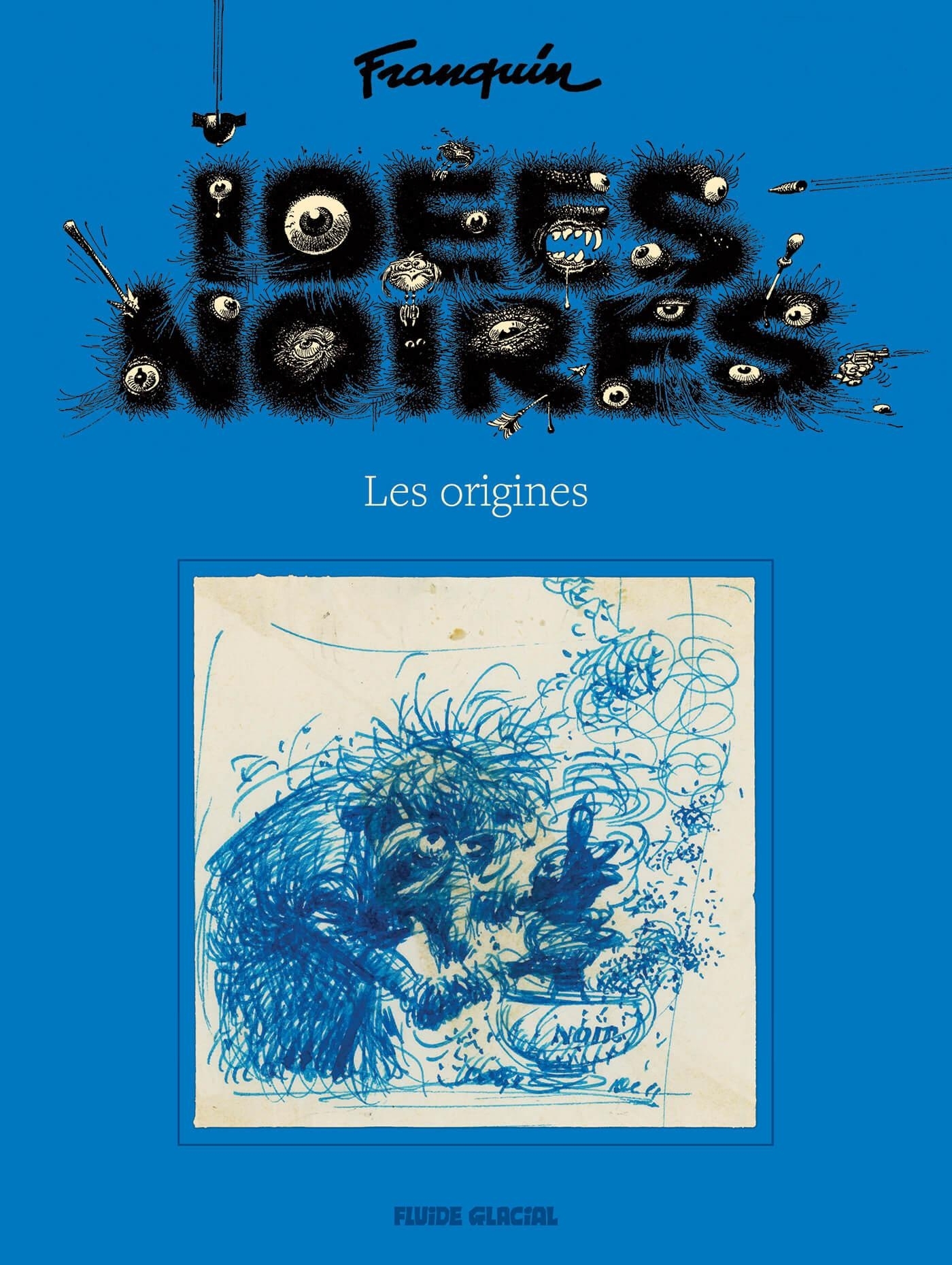 Idées noires - Les origines -  FRANQUIN - FLUIDE GLACIAL