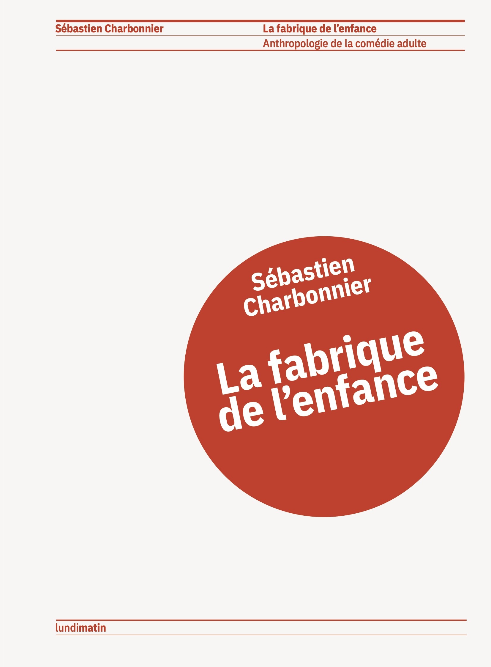 La fabrique de l'enfance - Sébastien Charbonnier, Nathalie Quintane - LUNDIMATIN