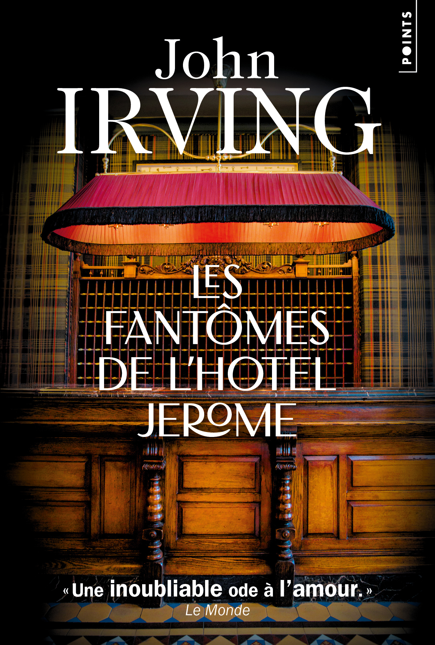 Les Fantômes de l'Hotel Jerome - John Irving - POINTS