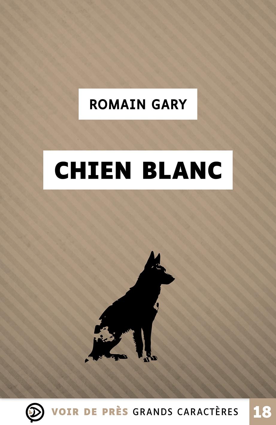 CHIEN BLANC - Romain Gary - VOIR DE PRES