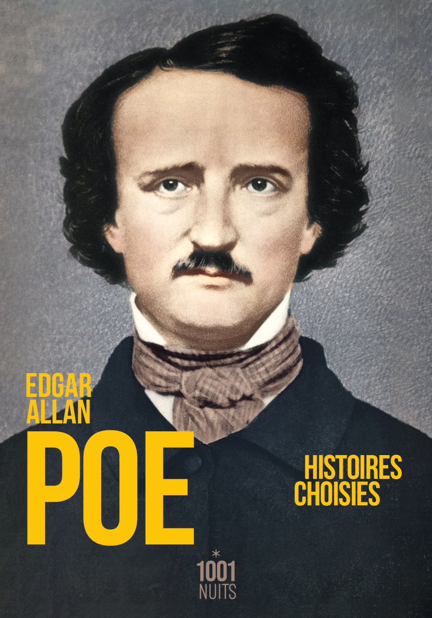 Histoires choisies - Edgar Allan Poe - 1001 NUITS