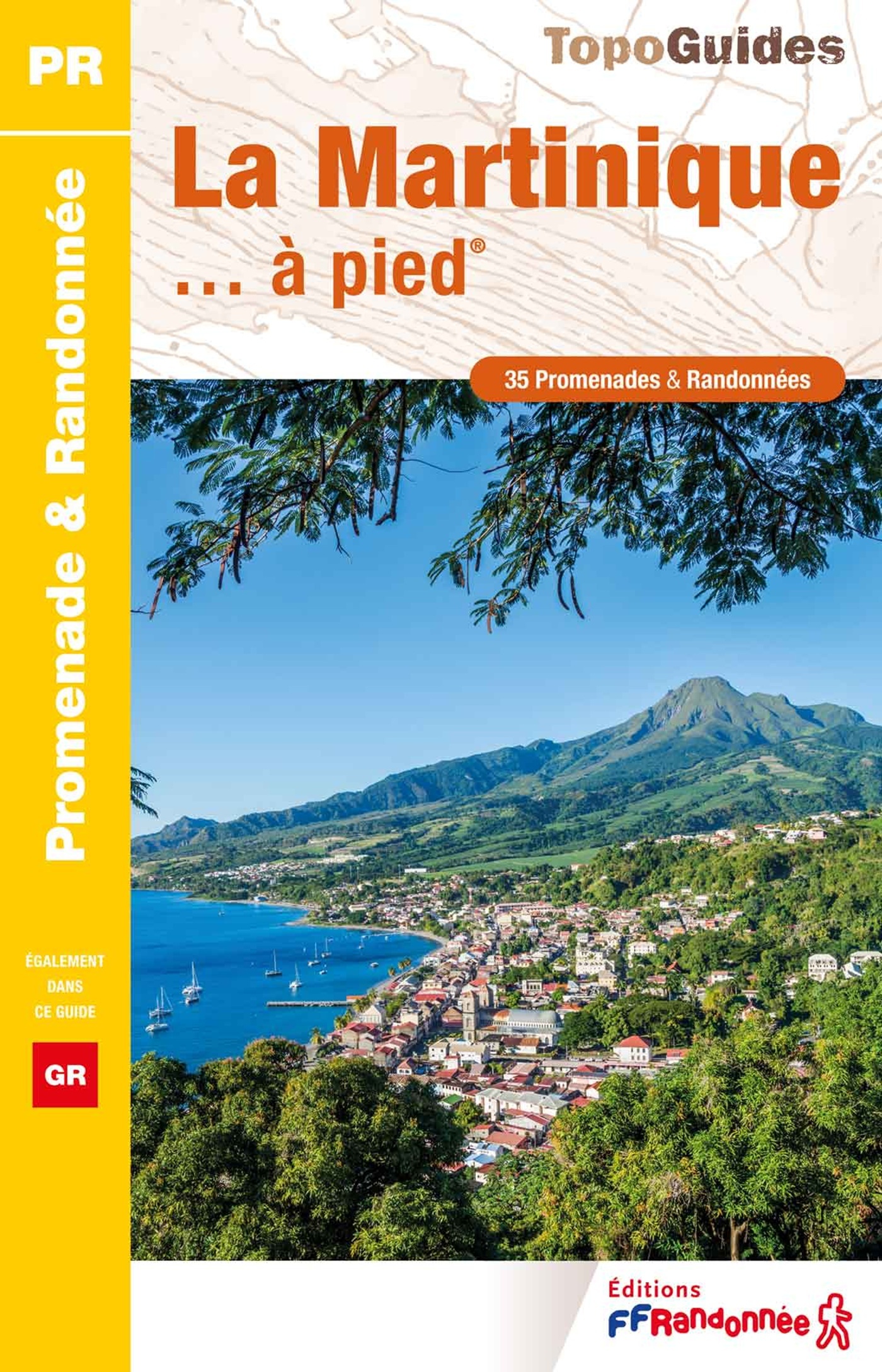 La Martinique à pied -  Collectif - FFRP