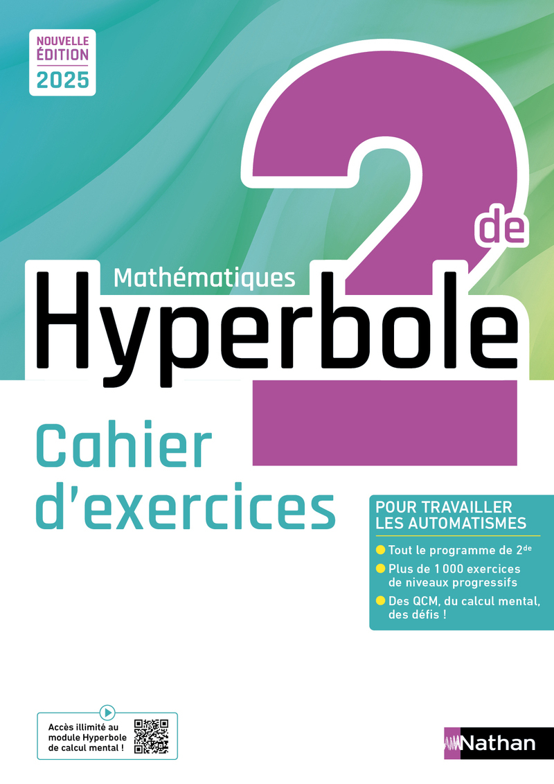 Hyperbole Mathématiques 2de - Cahier élève - 2025 - Joël Malaval, Michel Bachimont, Jean-Luc Bousseyroux, Bernard Chrétien, Pierre-Antoine Desrousseaux, Fabrice Destruhaut, Anne Keller, Jean-Marc Lecole, Isabelle Lericque, Annie Plantiveau, Frédéric Puigr