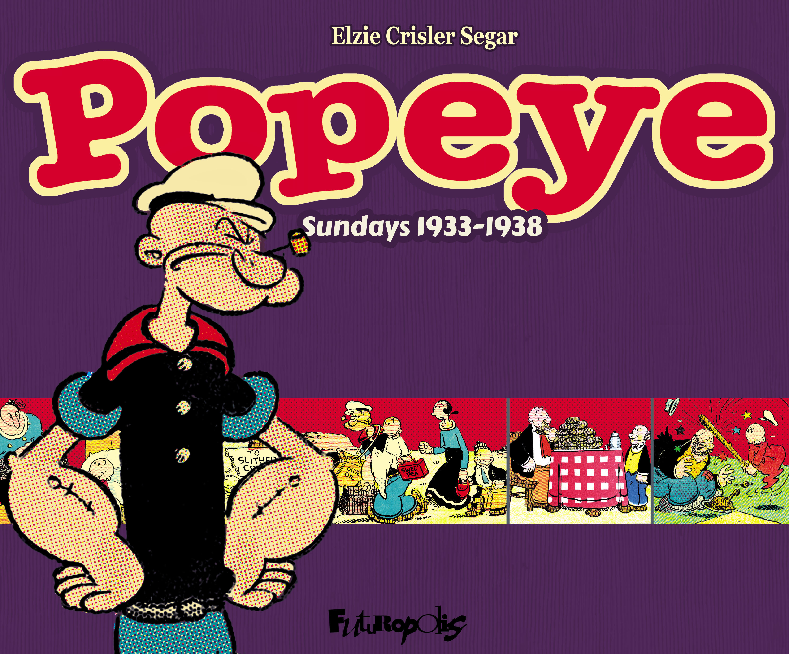Popeye -  ELZIE CRISLER SEGAR, Elzie Crisler Segar - FUTUROPOLIS