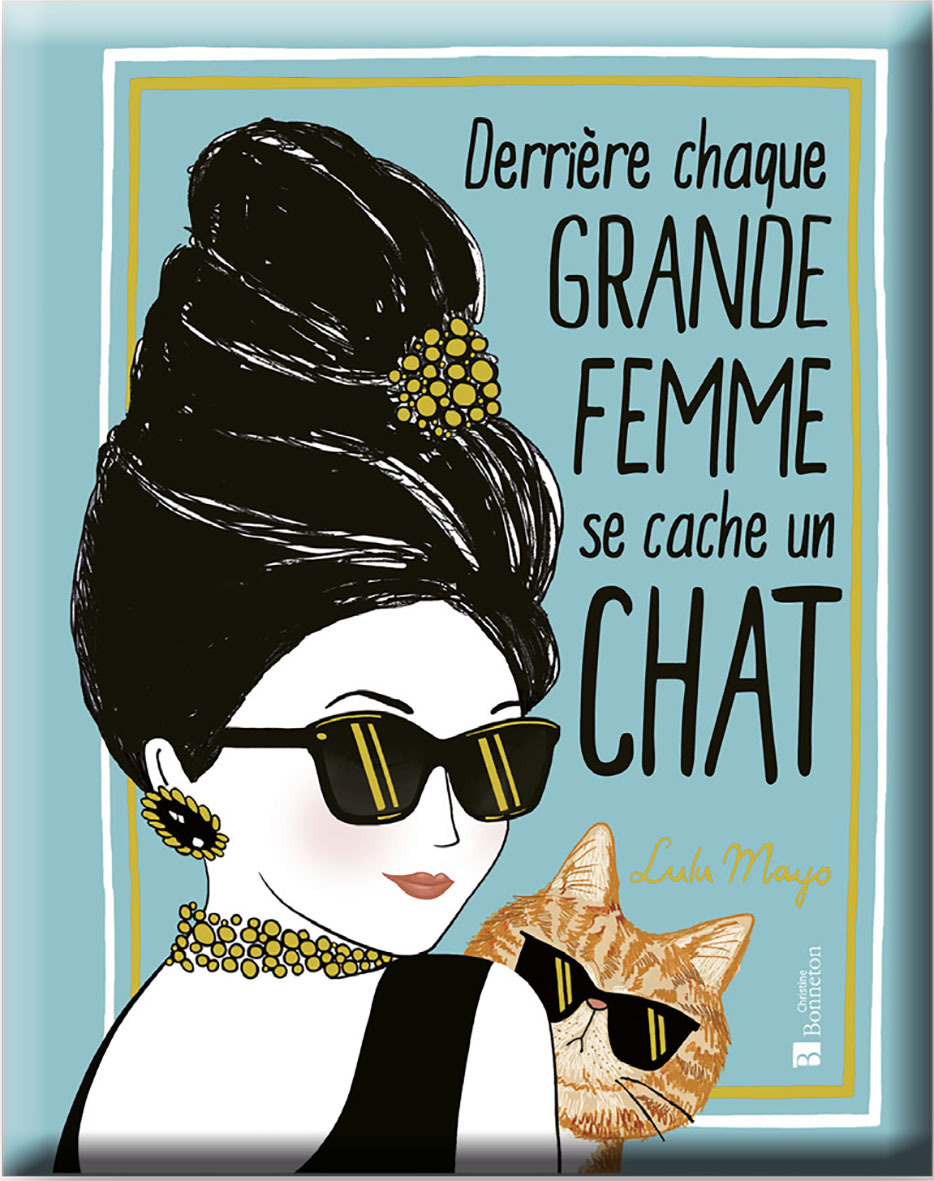 Derrière chaque grande femme se cache un chat -  LULU MAYO,  Mayo lulu - BONNETON