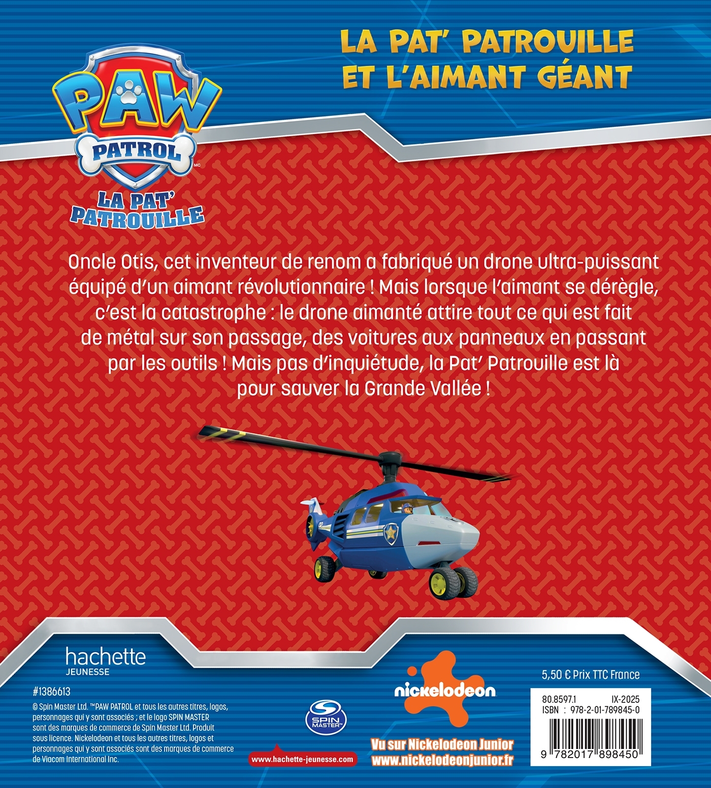 La Pat' Patrouille et l'aimant géant - ERICK ALEXANDERSON ROSAS - HACHETTE JEUN.