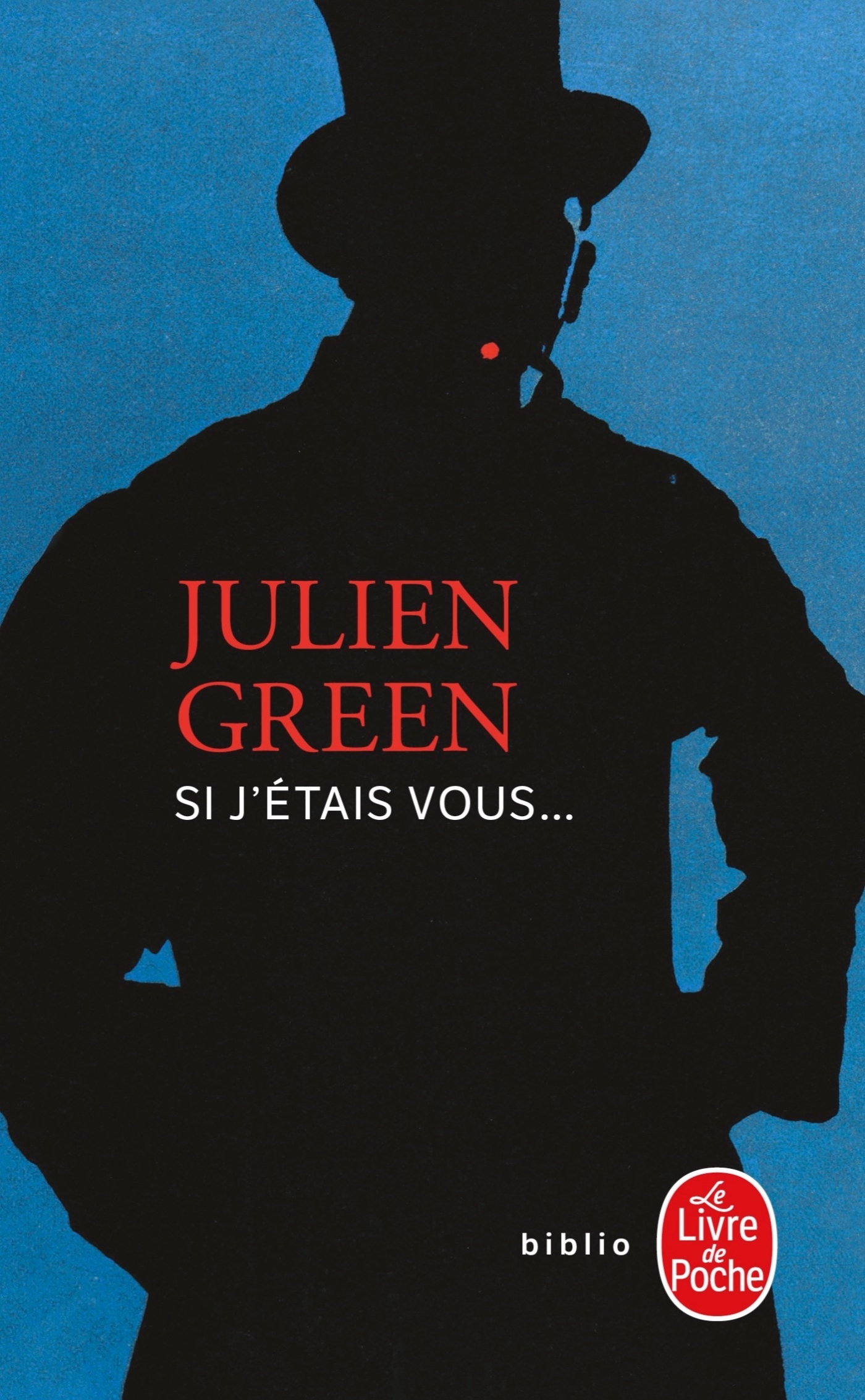 Si j'étais vous - Julien Green - LGF