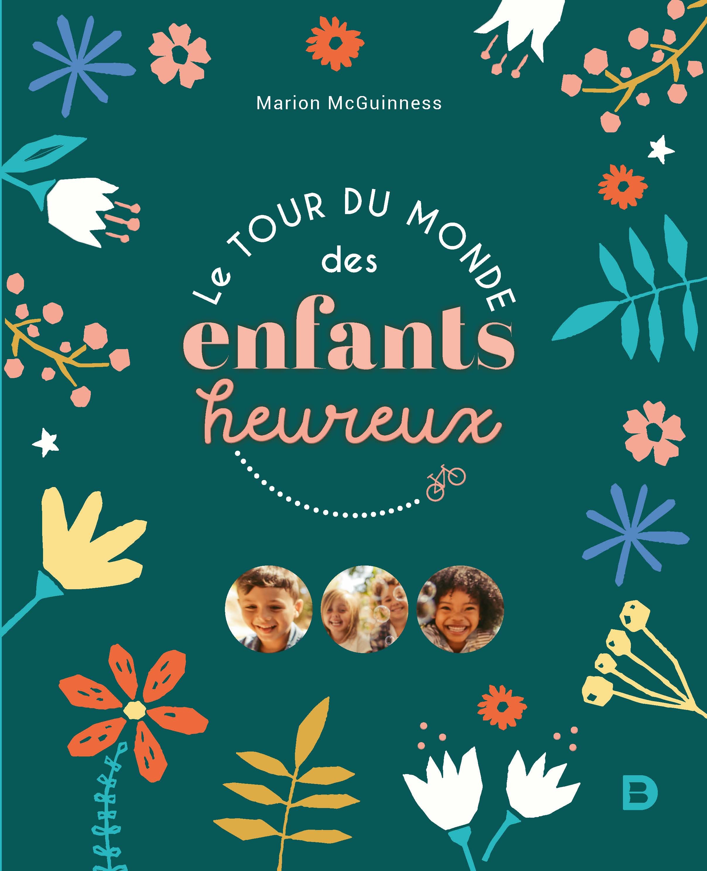 Le tour du monde des enfants heureux - Marion McGuinness - DE BOECK SUP