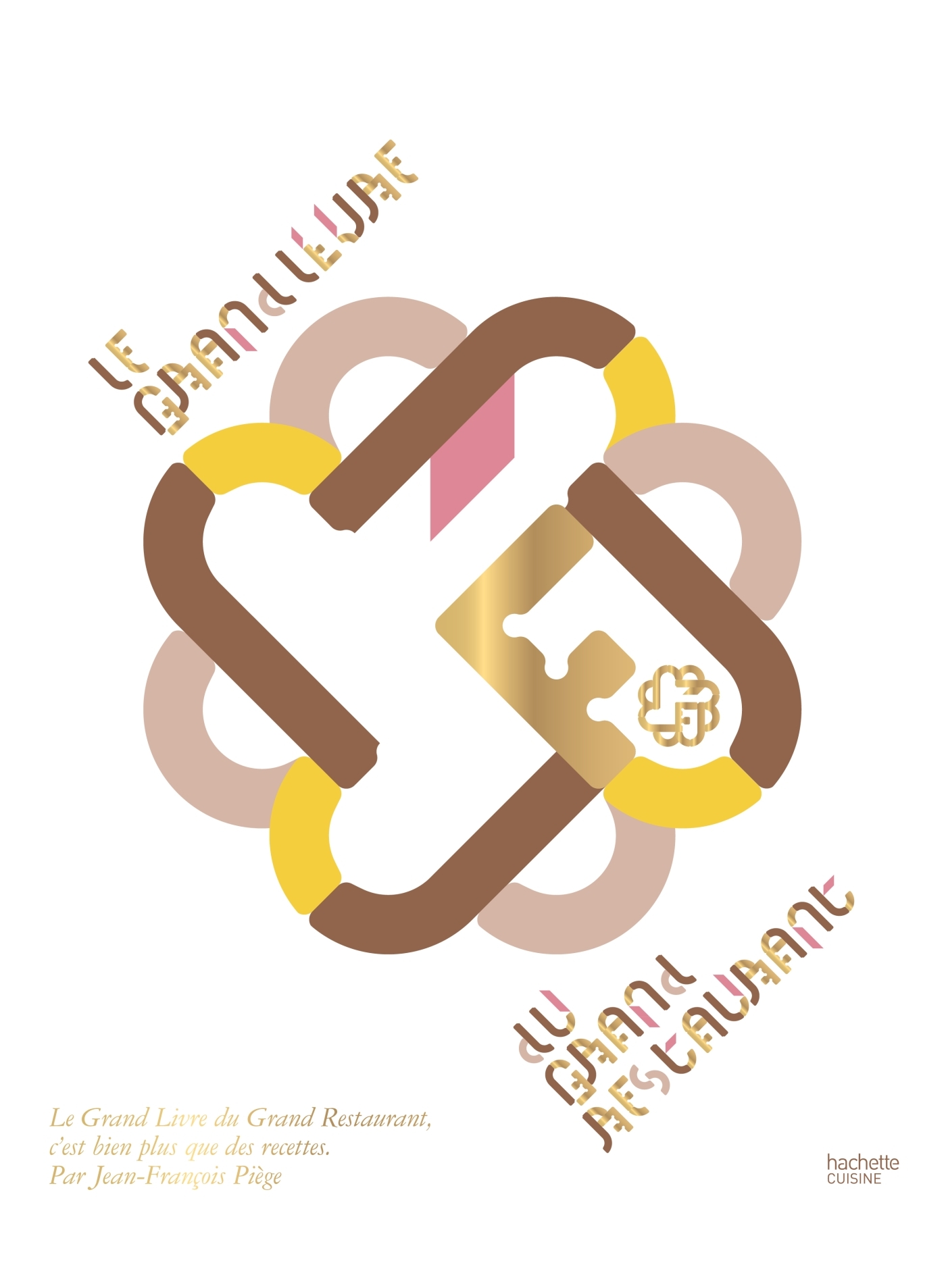 Le Grand Livre du Grand Restaurant - Jean-François Piège - HACHETTE PRAT