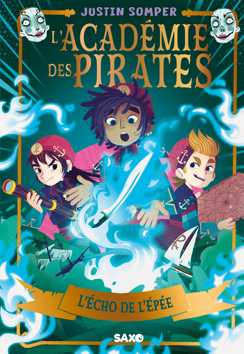 L'Académie des pirates - Tome 03 L'Écho de l'Épée (broché) - Justin Somper - SXO