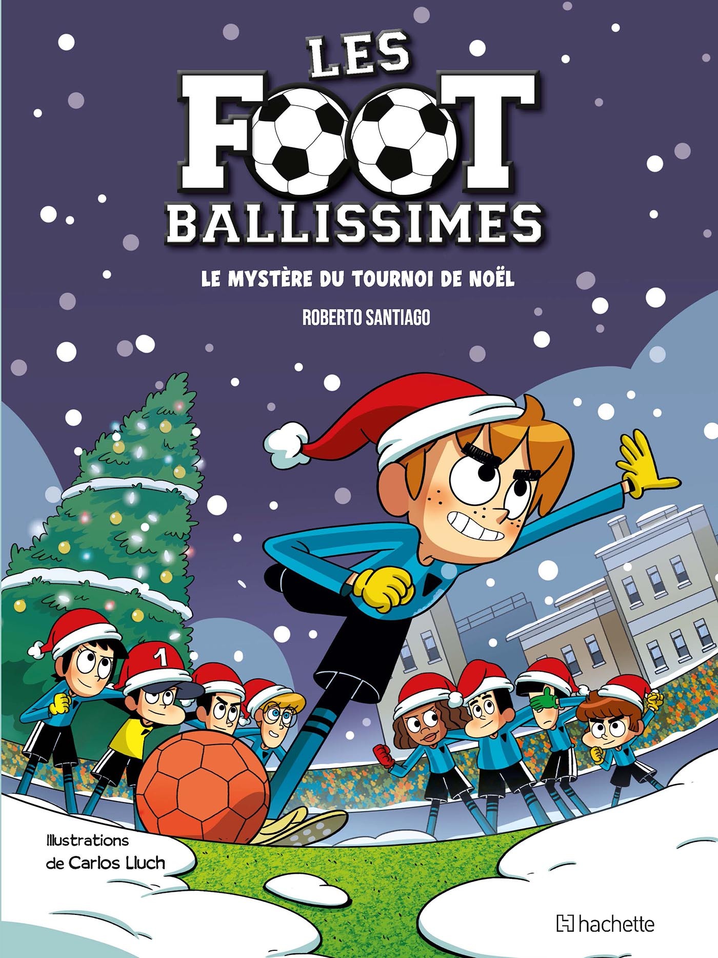 Les footballissimes - Tome 2 - Roberto Santiago - HACHETTE COMICS