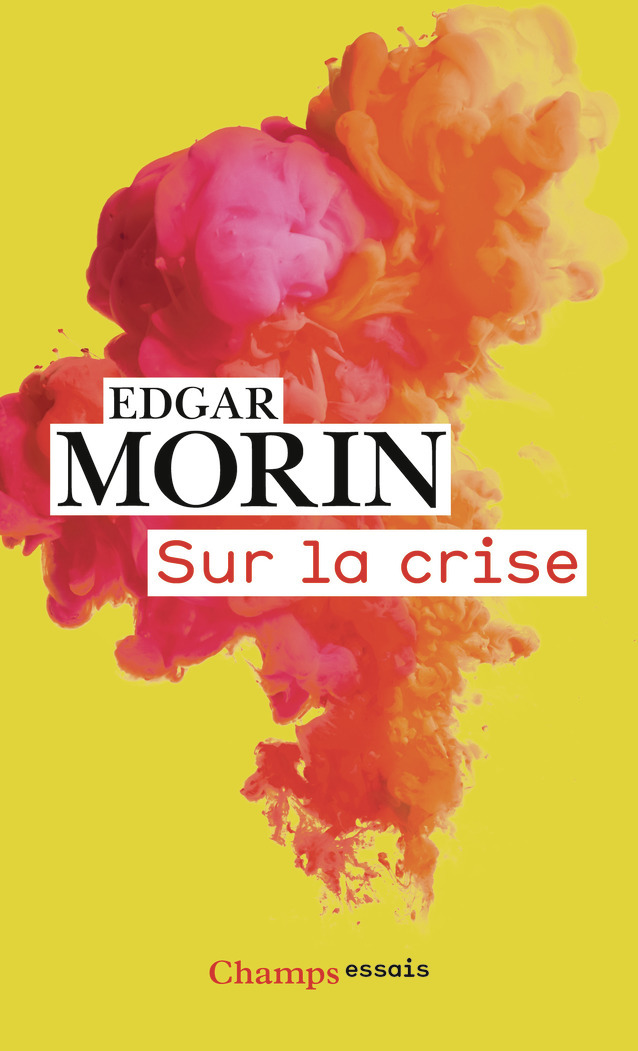 Sur la crise - Edgar Morin - FLAMMARION