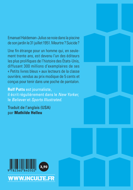 LA TRES MIRIFIQUE ET DECHIRANTE HISTOIRE DE L'HOMME QUI INVENTA LE LIVRE DE POCH - Rolf Potts - INCULTE