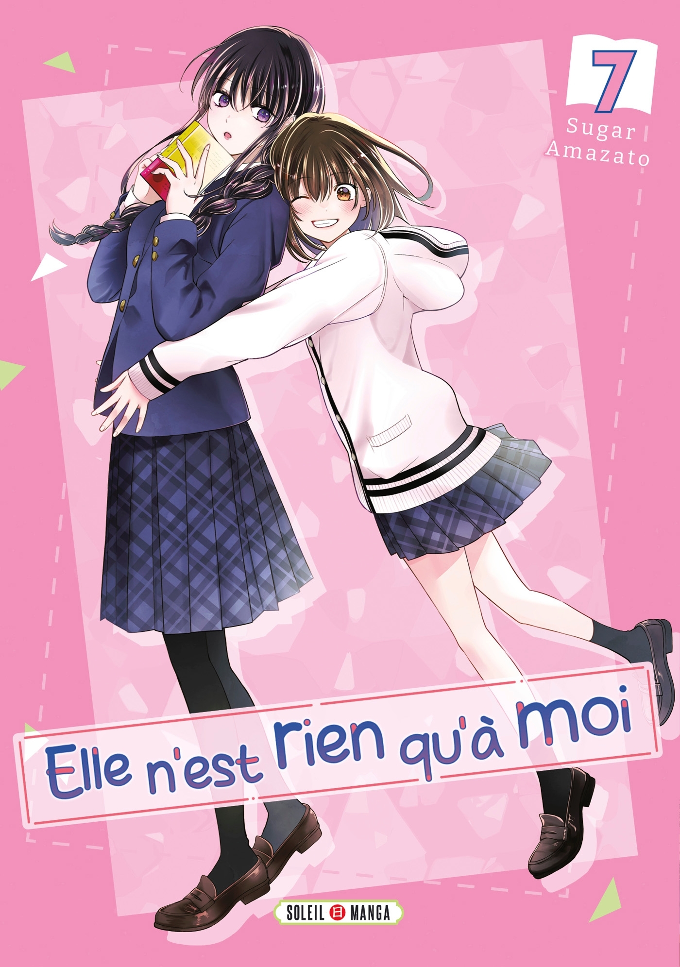 Elle n'est rien qu'à moi ! T07 - Sugar Amazato - SOLEIL