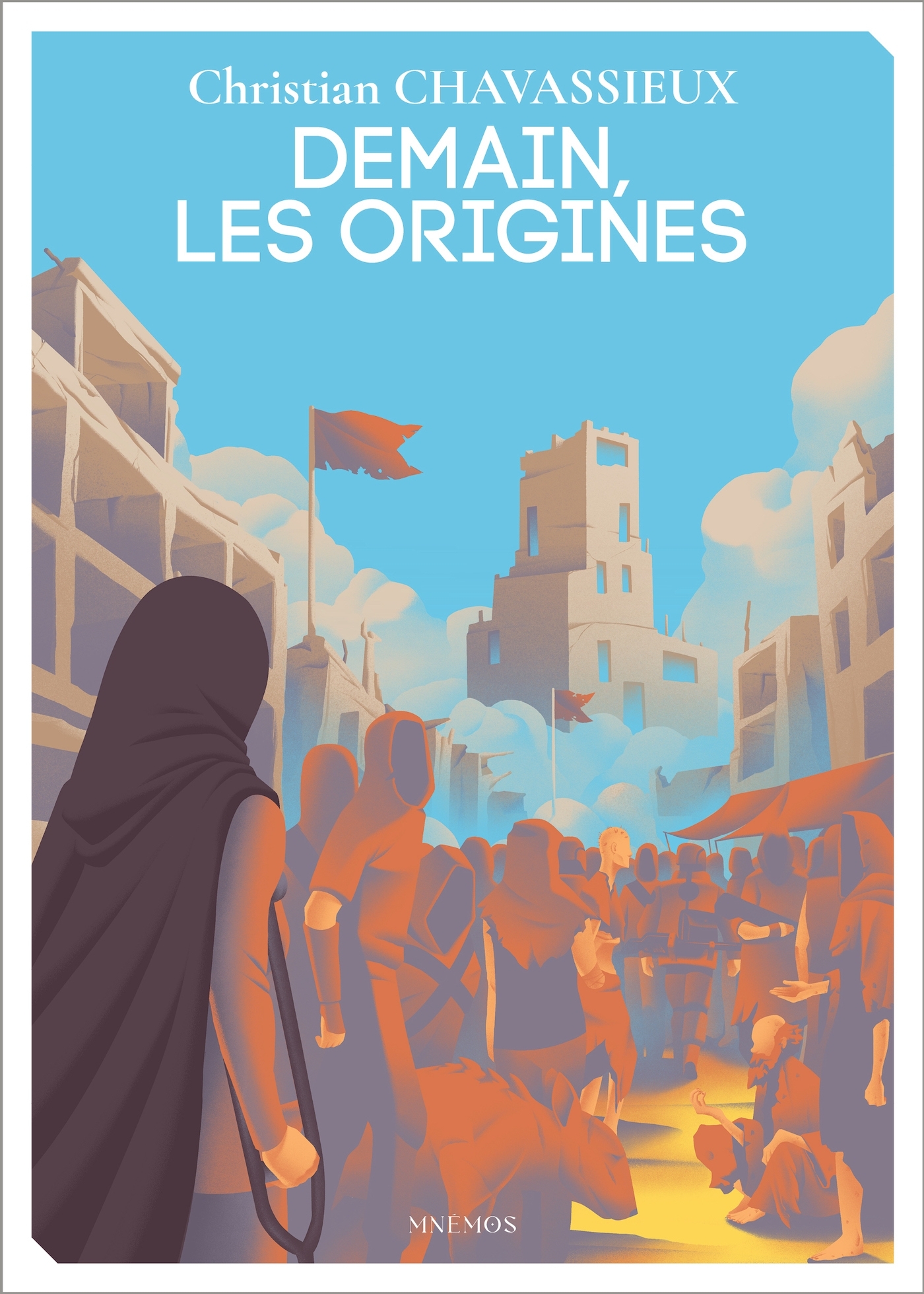 Demain les origines - Christian Chavassieux - MNEMOS