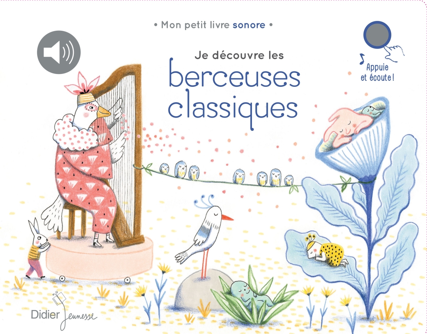 Je découvre les berceuses classiques - ERICK ALEXANDERSON ROSAS - DIDIER JEUNESSE