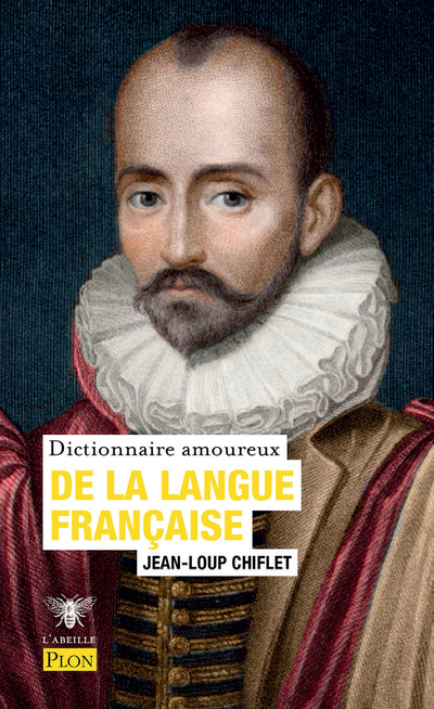 Dictionnaire amoureux de la langue française - Jean-Loup Chiflet - PLON