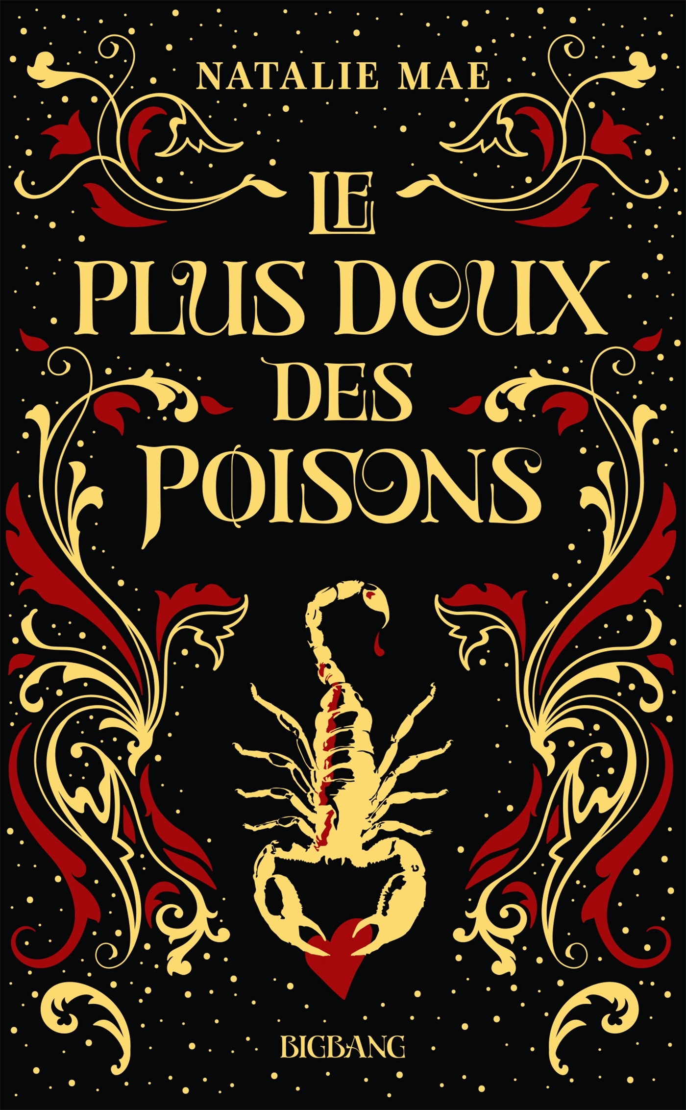 Le plus doux des poisons, T1 - Natalie Mae - BIGBANG