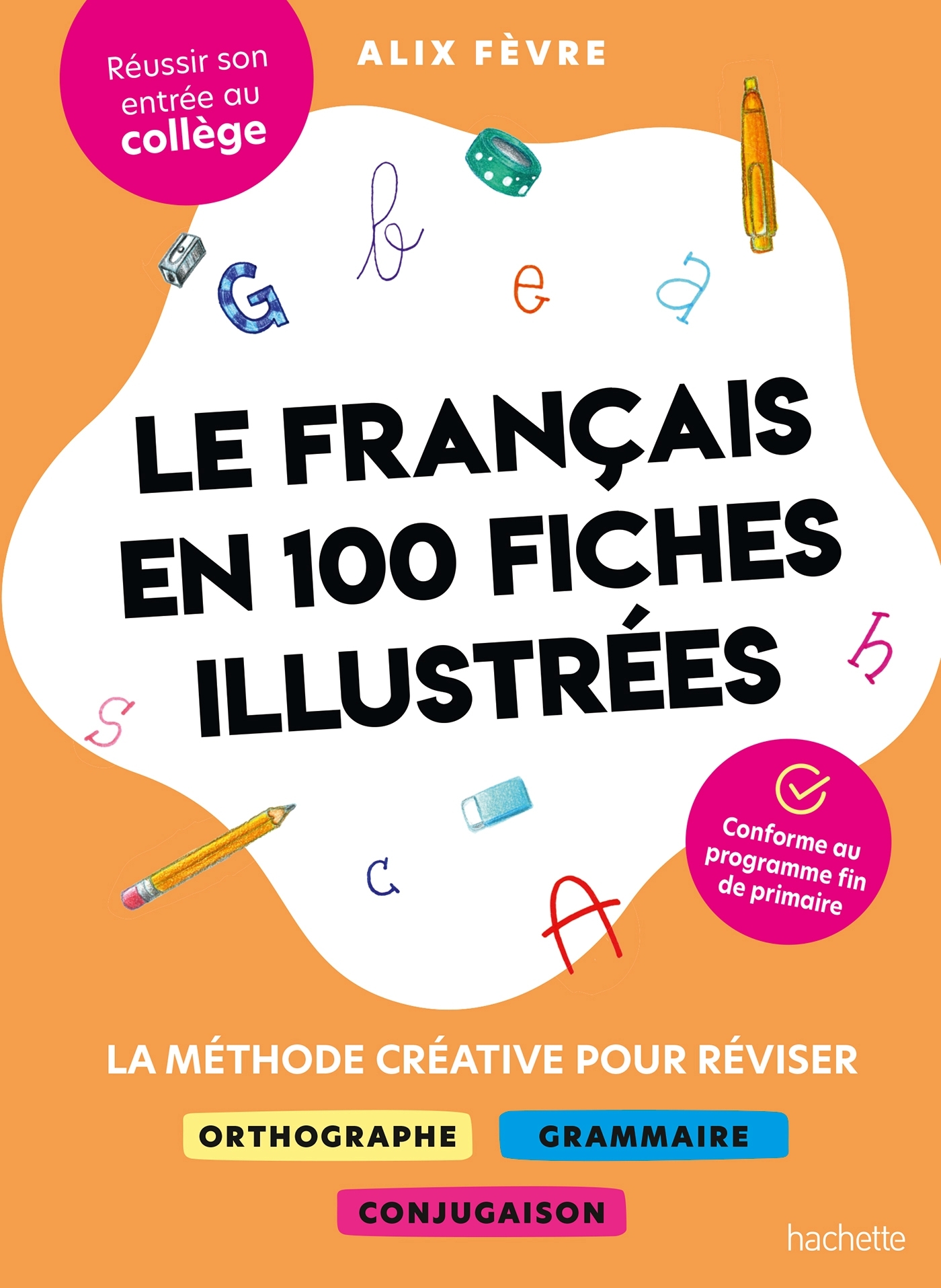 Le français en 100 fiches illustrées - Alix Fèvre - HACHETTE PRAT
