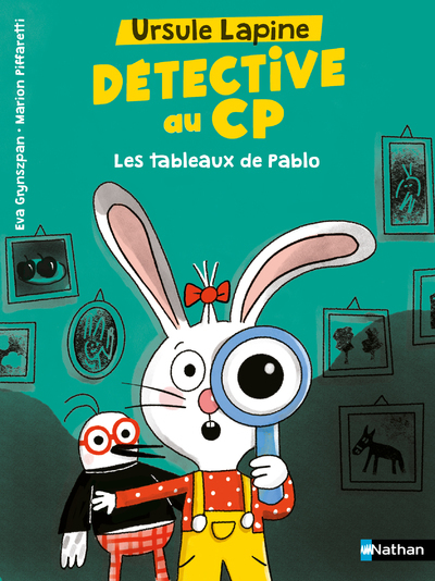 Ursule Lapine, détective au CP : Les tableaux de Pablo - Eva Grynszpan - NATHAN