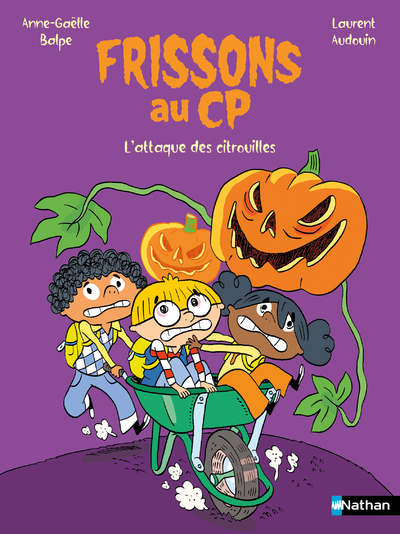 Frissons au CP - L'attaque des citrouilles - Anne-Gaëlle Balpe - NATHAN