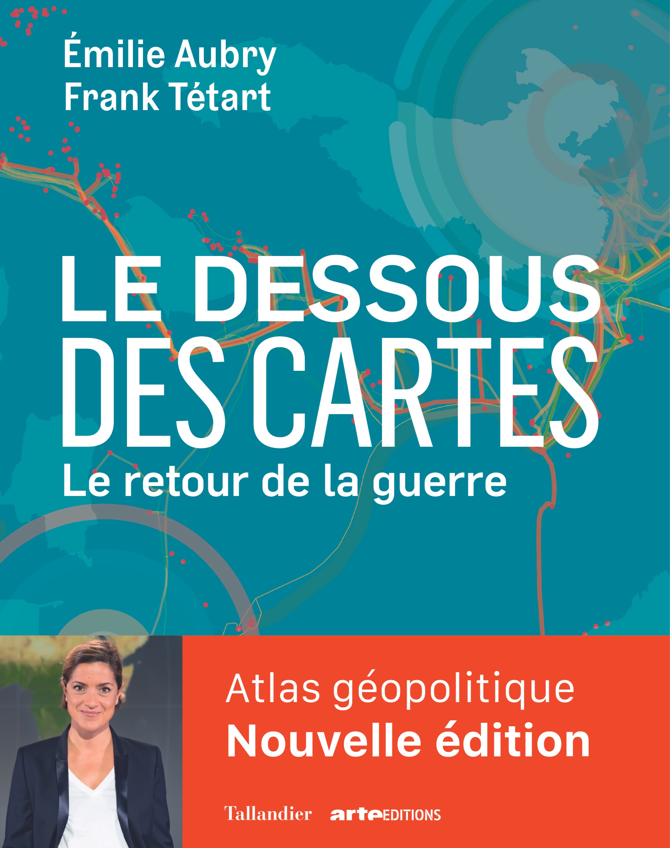Le dessous des cartes compact : atlas géopolitique - Emilie Aubry, Frank Tétart - TALLANDIER