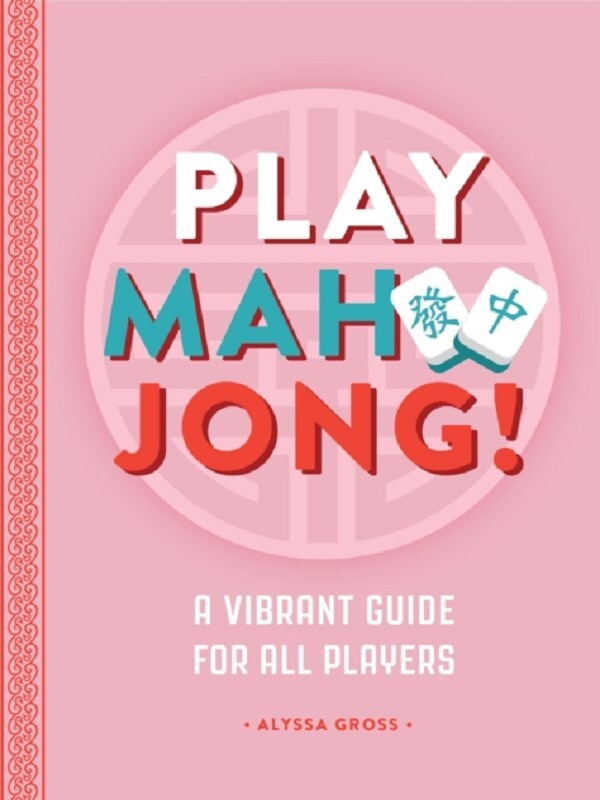 Play Mahjong! -  Gross, Alyssa, Alyssa Gross - test