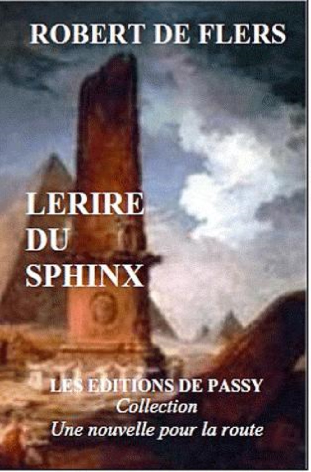 LE RIRE DU SPHINX. -  ROBERT DE FLERS - PASSY