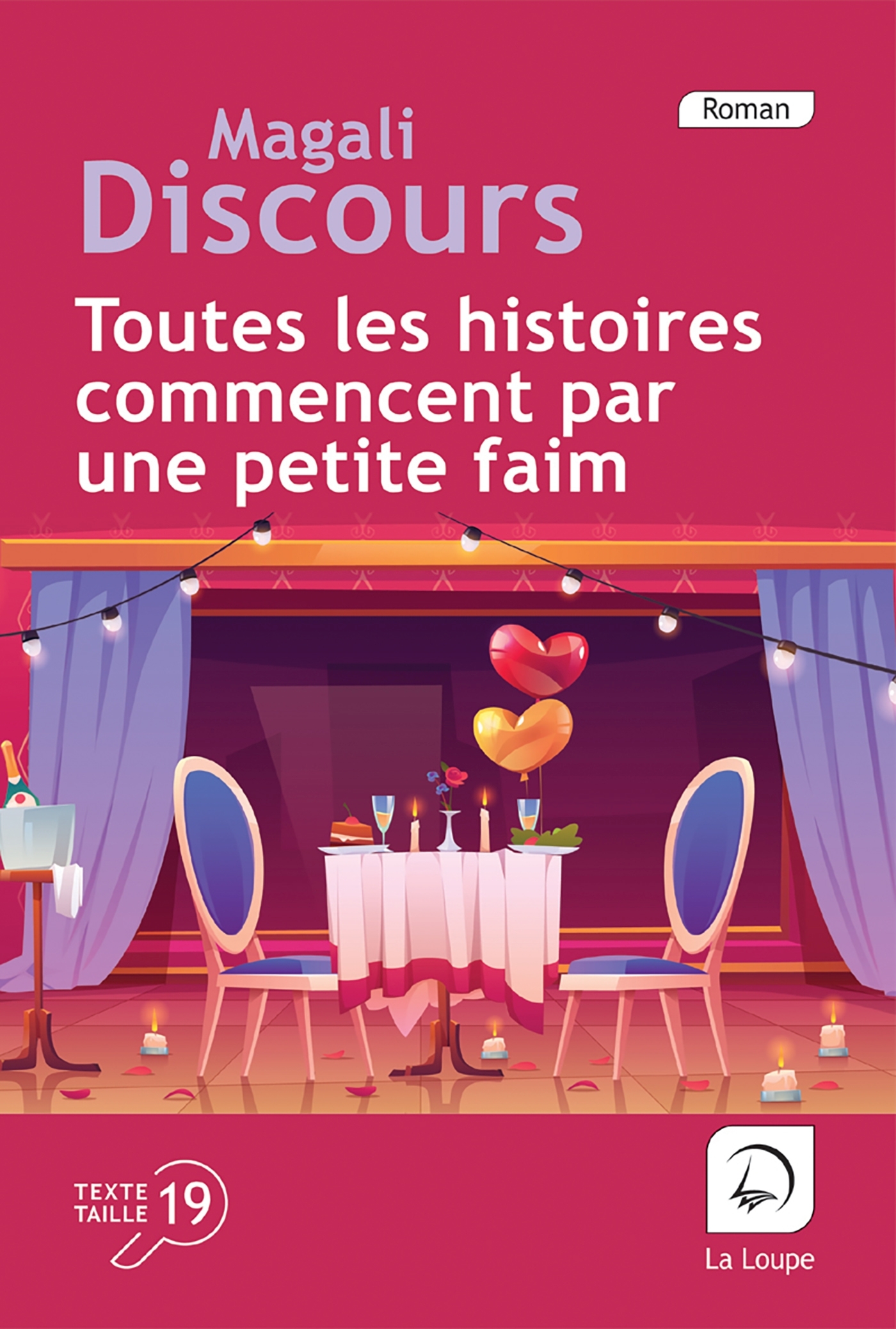 Toutes les histoires commencent par une petite faim - Magali Discours - DE LA LOUPE