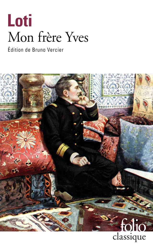 Mon frère Yves - Pierre Loti, BRUNO VERCIER - FOLIO