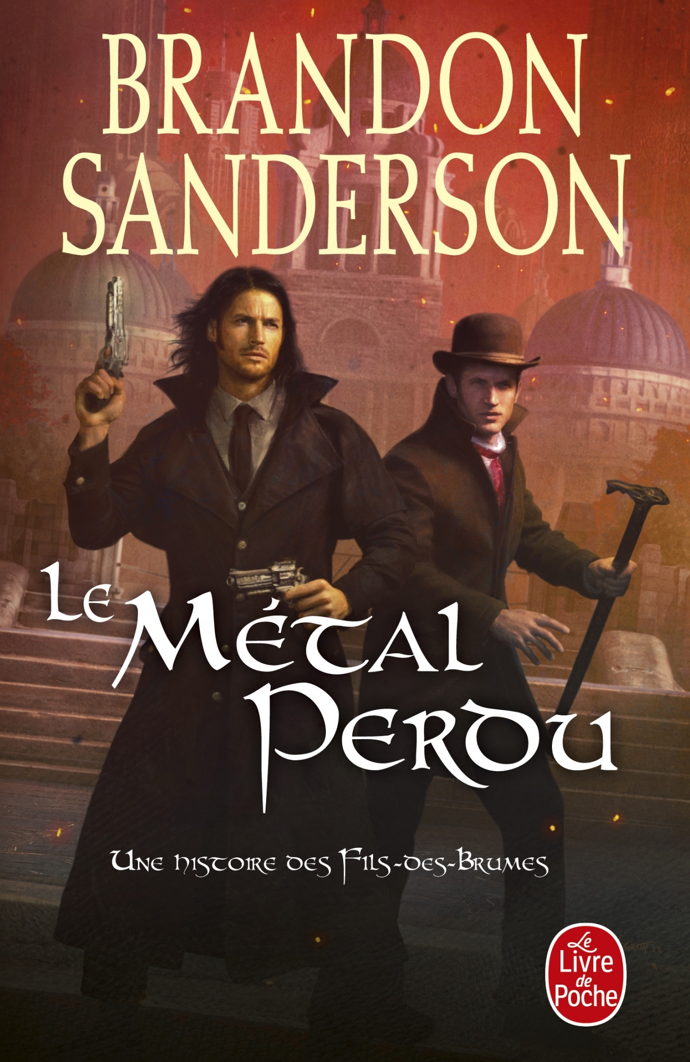 Le Métal perdu (Fils-des-Brumes : Wax & Wayne, Tome 4) - Brandon Sanderson - LGF