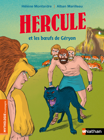 Hercule et les boeufs de Géryon - Hélène Montardre - NATHAN