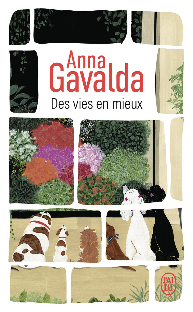 Des vies en mieux - Anna Gavalda - J'AI LU