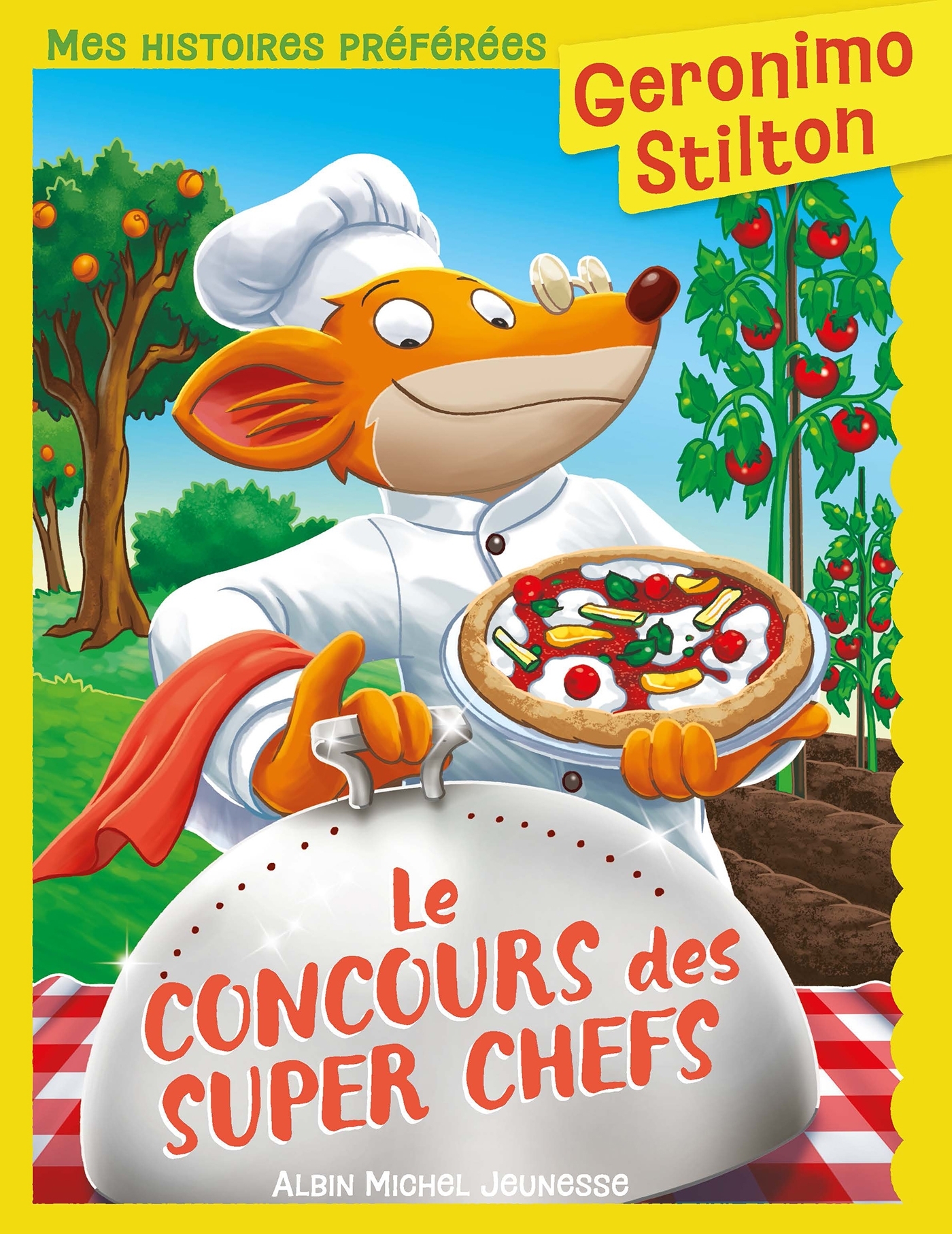 Mes histoires préférées - Le Concours des super chefs - Geronimo Stilton - ALBIN MICHEL