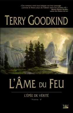 L'Épée de Vérité, T5 : L'Âme du Feu - Terry Goodkind - BRAGELONNE